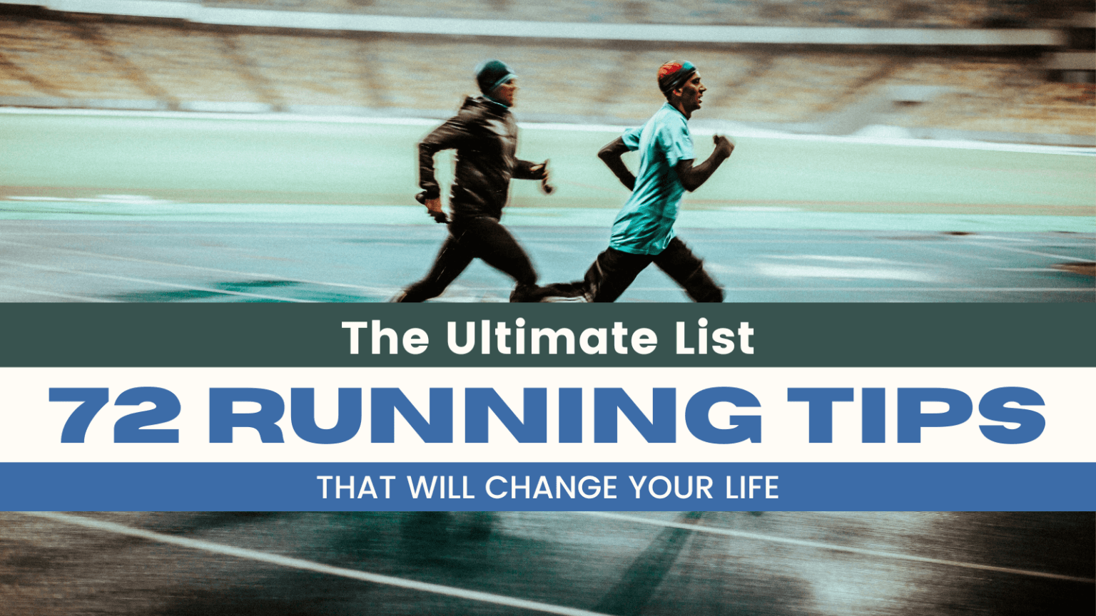 The Greatest 72 Running Tips Of All Time